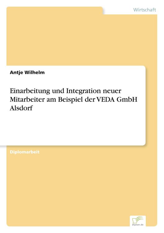 Produktbild: Einarbeitung und Integration neuer Mitarbeiter am Beispiel der VEDA GmbH Alsdorf