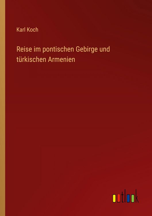 Produktbild: Reise im pontischen Gebirge und t&uuml;rkischen Armenien