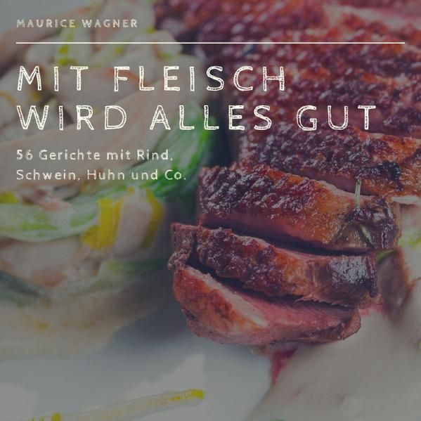 Produktbild: Mit Fleisch wird alles gut