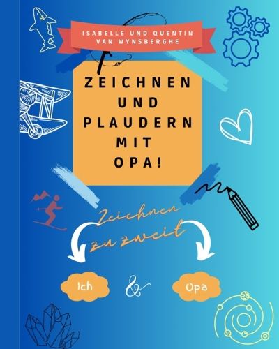 Produktbild: Zeichnen und plaudern mit Opa !