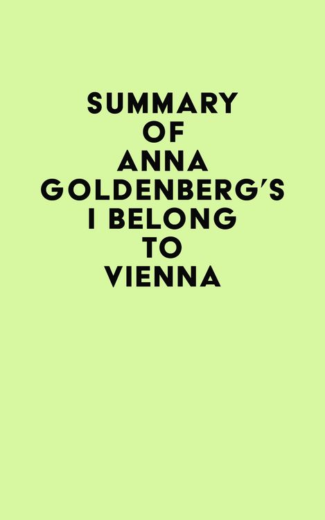 Produktbild: Summary of Anna Goldenberg's I Belong to Vienna