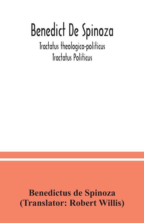 Produktbild: Benedict De Spinoza; Tractatus theologico-politicus; Tractatus Politicus