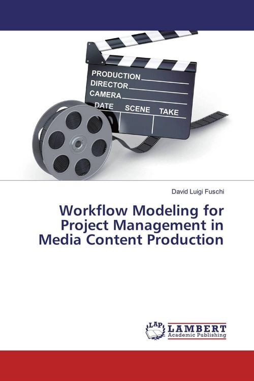 Produktbild: Workflow Modeling for Project Management in Media Content Production
