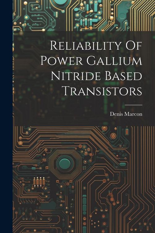 Produktbild: Reliability Of Power Gallium Nitride Based Transistors