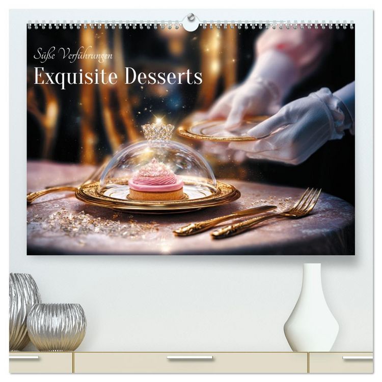 Produktbild: S&uuml;&szlig;e Verf&uuml;hrungen - Exquisite Desserts (hochwertiger Premium Wandkalender 2026 DIN A2 quer), Kunstdruck in Hochglanz