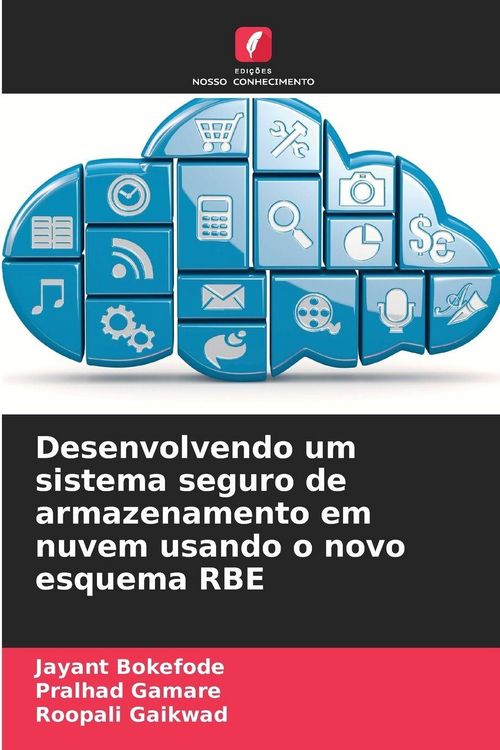 Produktbild: Desenvolvendo um sistema seguro de armazenamento em nuvem usando o novo esquema RBE