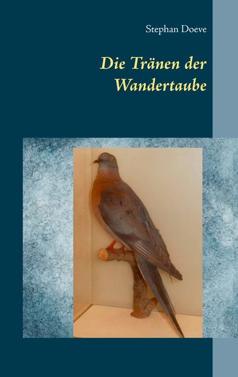 Produktbild: Die Tr&auml;nen der Wandertaube