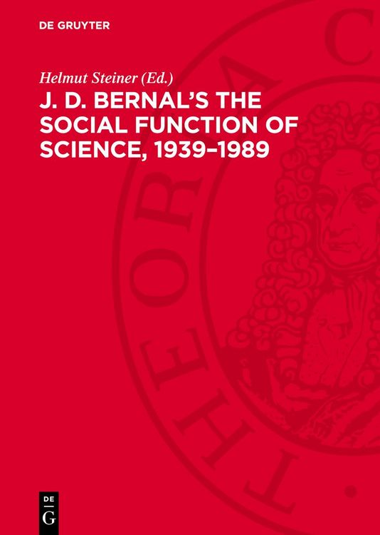 Produktbild: J. D. Bernal's The social function of science, 1939&ndash;1989