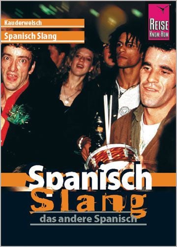Produktbild: Kauderwelsch Sprachf&uuml;hrer Spanisch Slang - das andere Spanisch