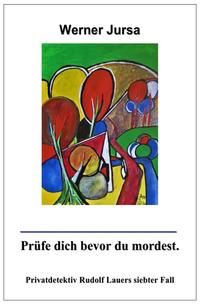 Produktbild: Privatdetektiv Rudolf Lauer / Pr&uuml;fe dich bevor du mordest.