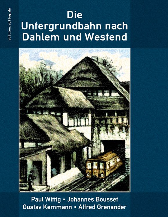 Produktbild: Die Untergrundbahn nach Dahlem und Westend