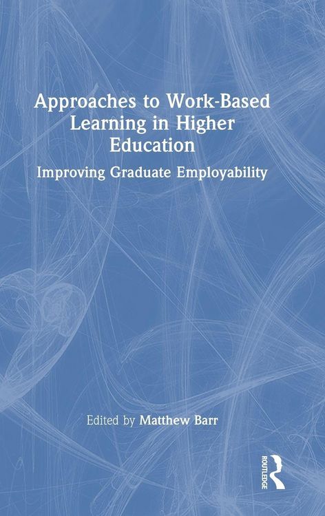 Produktbild: Approaches to Work-Based Learning in Higher Education