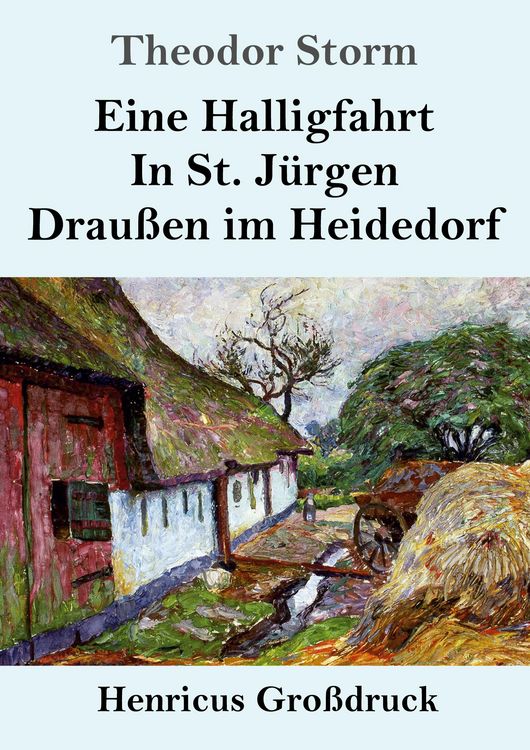 Produktbild: Eine Halligfahrt / In St. J&uuml;rgen / Drau&szlig;en im Heidedorf (Gro&szlig;druck)