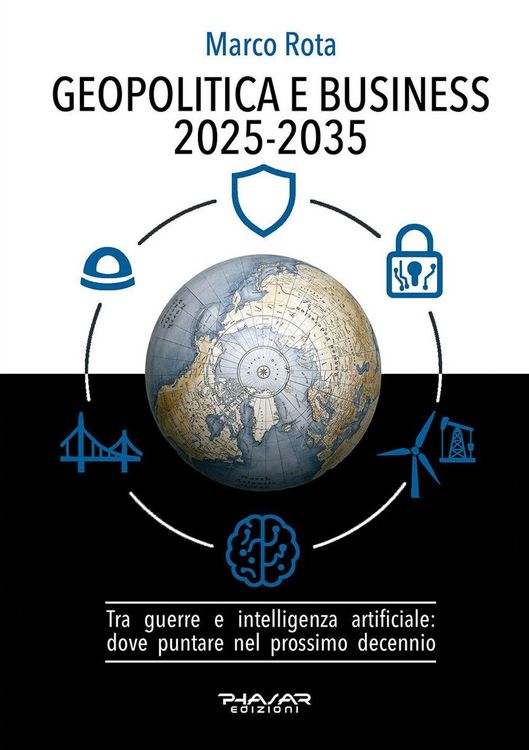 Produktbild: Geopolitica e business 2025-2035. Tra guerre e intelligenza artificiale: dove puntare nel prossimo decennio