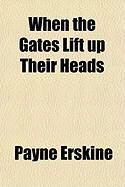 Produktbild: When the Gates Lift Up Their Heads