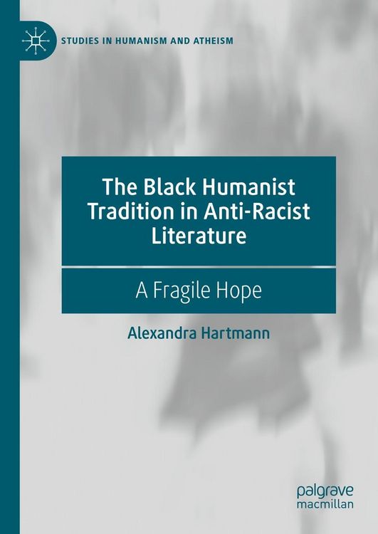 Produktbild: The Black Humanist Tradition in Anti-Racist Literature