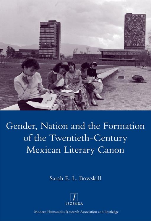 Produktbild: Gender, Nation and the Formation of the Twentieth-century Mexican Literary Canon