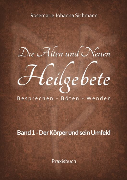 Produktbild: Die Alten und Neuen Heilgebete
