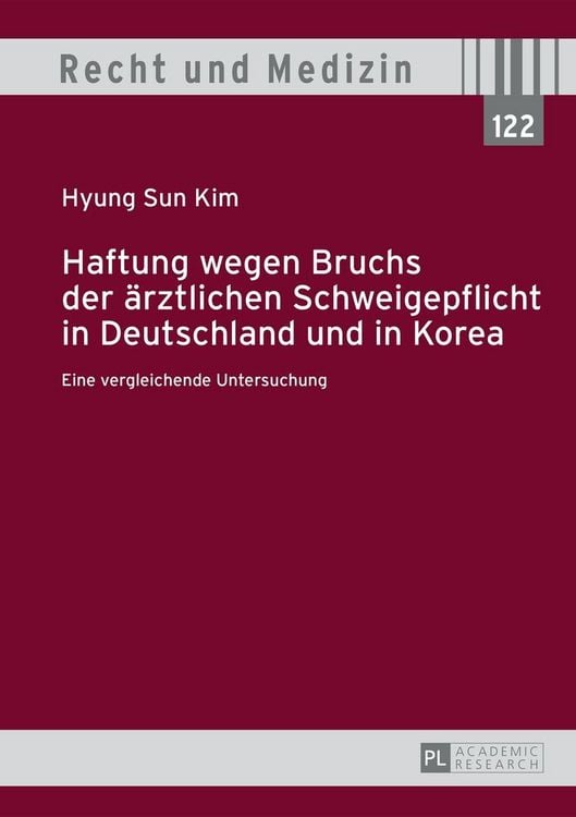 Produktbild: Haftung wegen Bruchs der &auml;rztlichen Schweigepflicht in Deutschland und in Korea