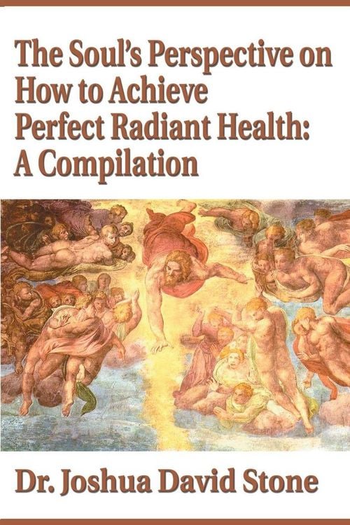 Produktbild: The Soul's Perspective on How to Achieve Perfect Radiant Health