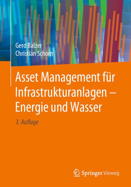 Produktbild: Asset Management f&uuml;r Infrastrukturanlagen - Energie und Wasser