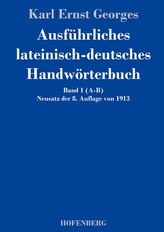 Produktbild: Ausf&uuml;hrliches lateinisch-deutsches Handw&ouml;rterbuch