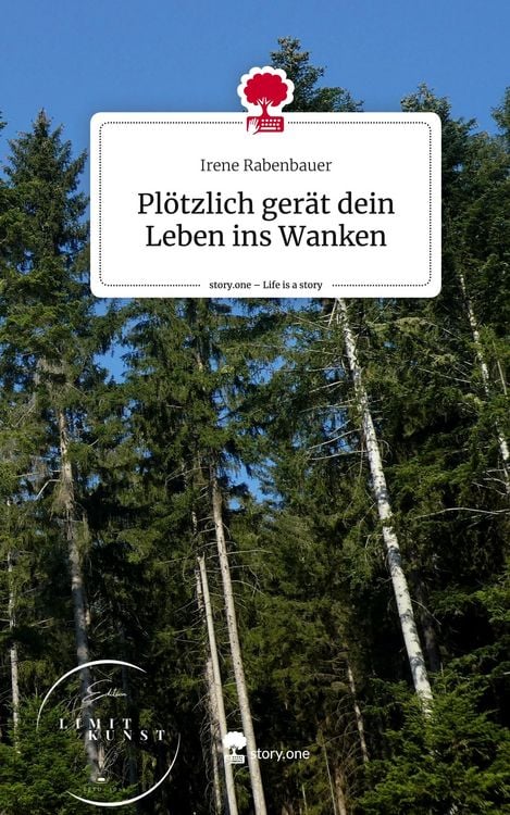 Produktbild: Pl&ouml;tzlich ger&auml;t dein Leben ins Wanken. Life is a Story - story.one