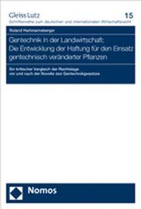 Produktbild: Gentechnik in der Landwirtschaft: Die Entwicklung der Haftung f&uuml;r den Einsatz gentechnisch ver&auml;nderter Pflanzen