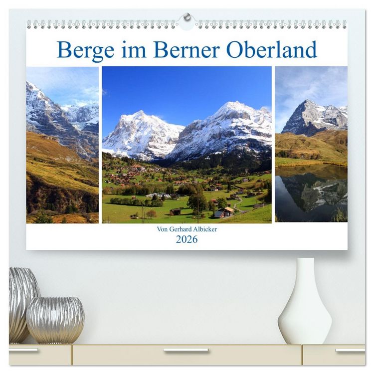 Produktbild: Berge im Berner Oberland (hochwertiger Premium Wandkalender 2026 DIN A2 quer), Kunstdruck in Hochglanz