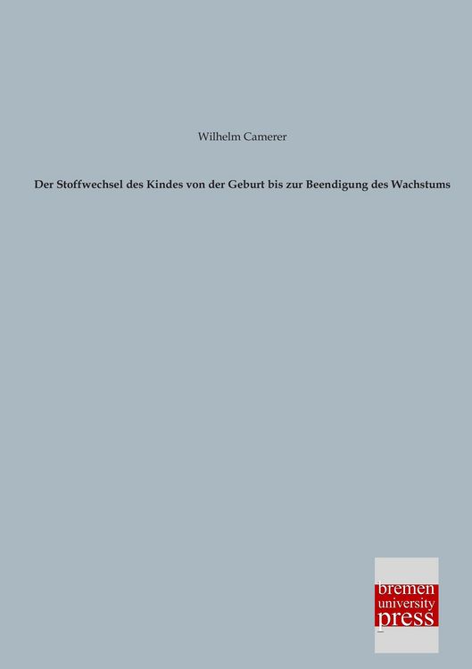 Produktbild: Der Stoffwechsel des Kindes von der Geburt bis zur Beendigung des Wachstums