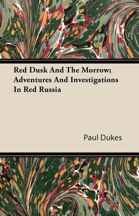 Produktbild: Red Dusk and the Morrow; Adventures and Investigations in Red Russia