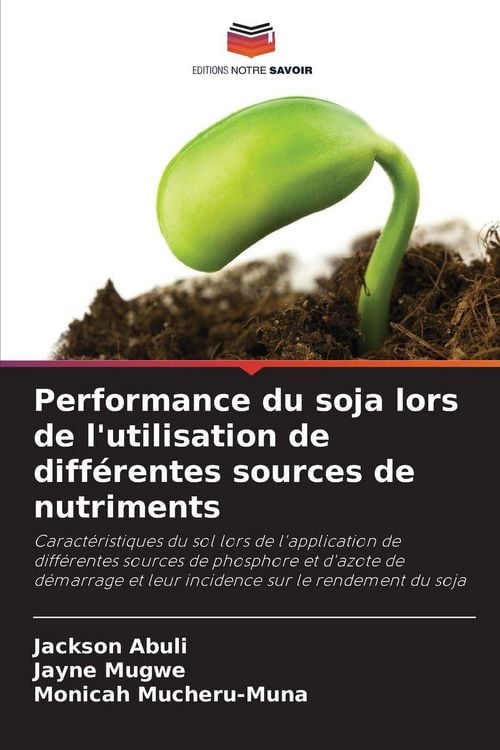 Produktbild: Performance du soja lors de l'utilisation de diff&eacute;rentes sources de nutriments
