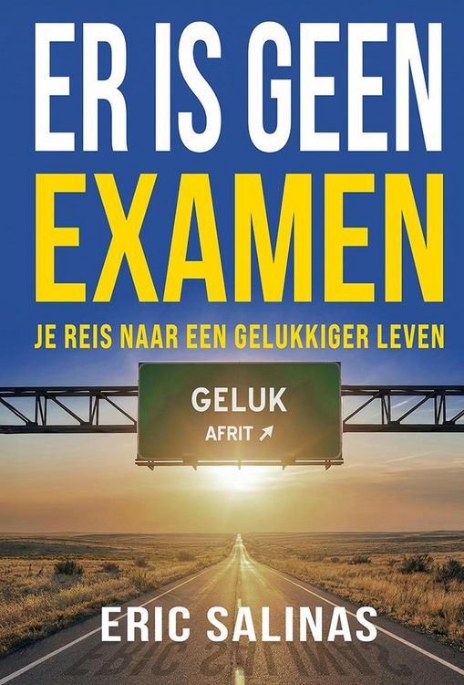 Produktbild: Er Is Geen Examen: Je reis naar een gelukkiger leven