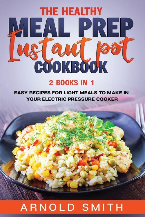 Produktbild: The Healthy Meal Prep Instant Pot Cookbook