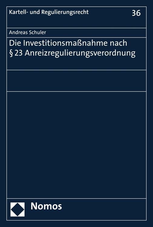 Produktbild: Die Investitionsma&szlig;nahme nach &sect; 23 Anreizregulierungsverordnung