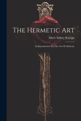 Produktbild: The Hermetic Art: An Introduction To The Art Of Alchemy