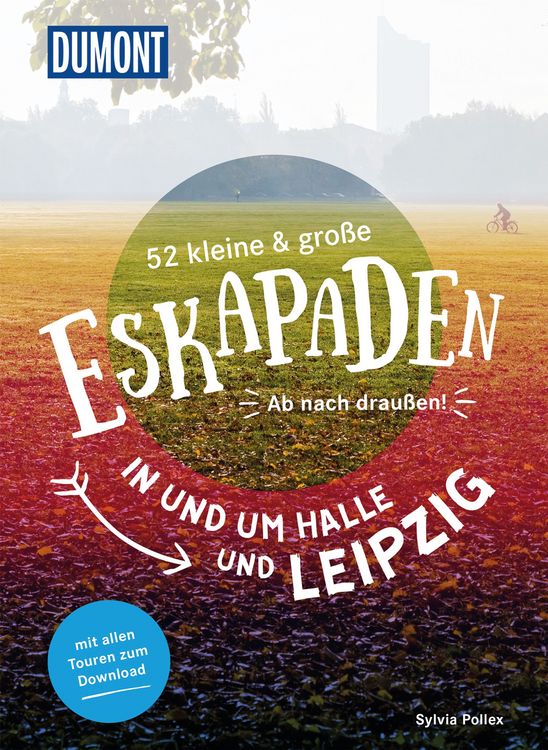Produktbild: 52 kleine & gro&szlig;e Eskapaden in und um Halle und Leipzig
