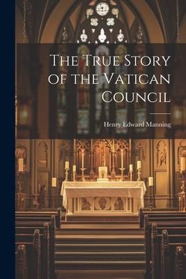 Produktbild: The True Story of the Vatican Council