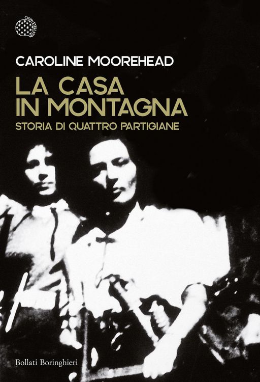 Produktbild: La casa in montagna. Storia di quattro partigiane