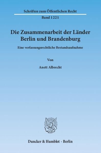 Produktbild: Die Zusammenarbeit der L&auml;nder Berlin und Brandenburg.