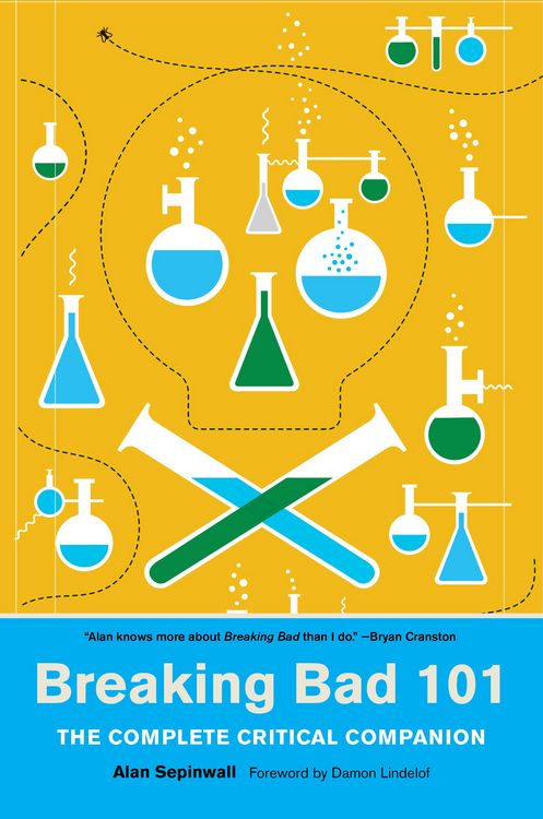 Produktbild: Breaking Bad 101: The Complete Critical Companion