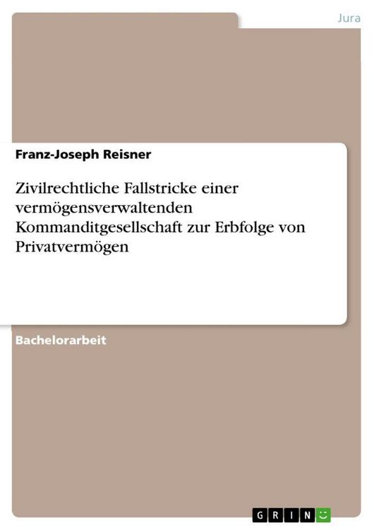 Produktbild: Zivilrechtliche Fallstricke einer verm&ouml;gensverwaltenden Kommanditgesellschaft zur Erbfolge von Privatverm&ouml;gen