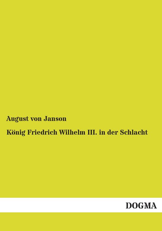Produktbild: K&ouml;nig Friedrich Wilhelm III. in der Schlacht