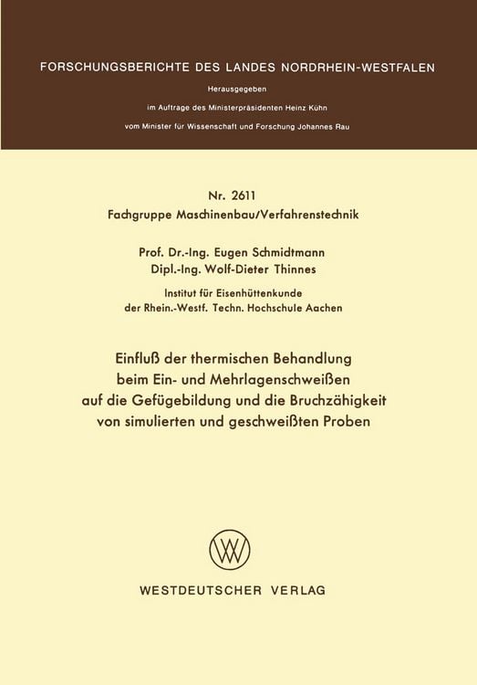 Produktbild: Einflu der thermischen Behandlung beim Ein- und Mehrlagenschweien auf die Gefugebildung und die Bruchzahigkeit von simulierten und geschweiten Proben