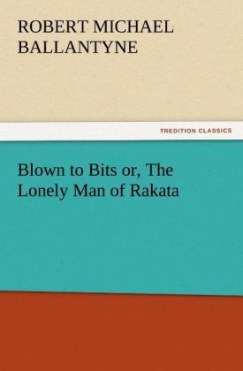 Produktbild: Blown to Bits or, The Lonely Man of Rakata