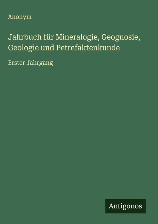 Produktbild: Jahrbuch f&uuml;r Mineralogie, Geognosie, Geologie und Petrefaktenkunde