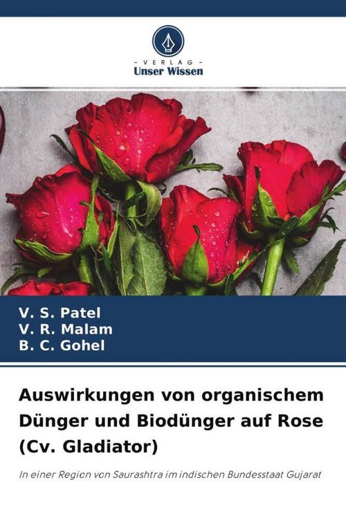 Produktbild: Auswirkungen von organischem D&uuml;nger und Biod&uuml;nger auf Rose (Cv. Gladiator)