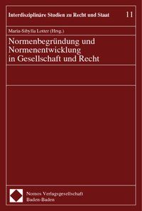 Produktbild: Normenbegr&uuml;ndung und Normenentwicklung in Gesellschaft und Recht