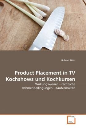 Produktbild: Otto, R: Product Placement in TV Kochshows und Kochkursen