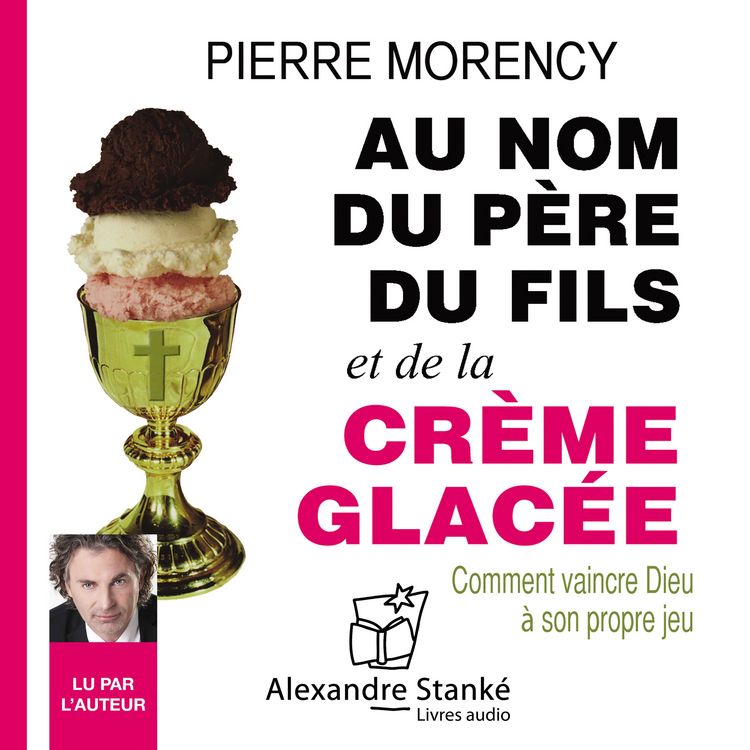 Produktbild: Au nom du p&egrave;re, du fils et de la cr&egrave;me glac&eacute;e